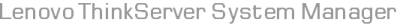 Lenovo ThinkServer System Manager